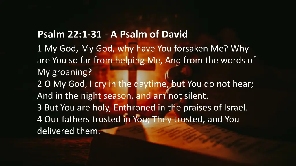 psalm 22 1 31 a psalm of david