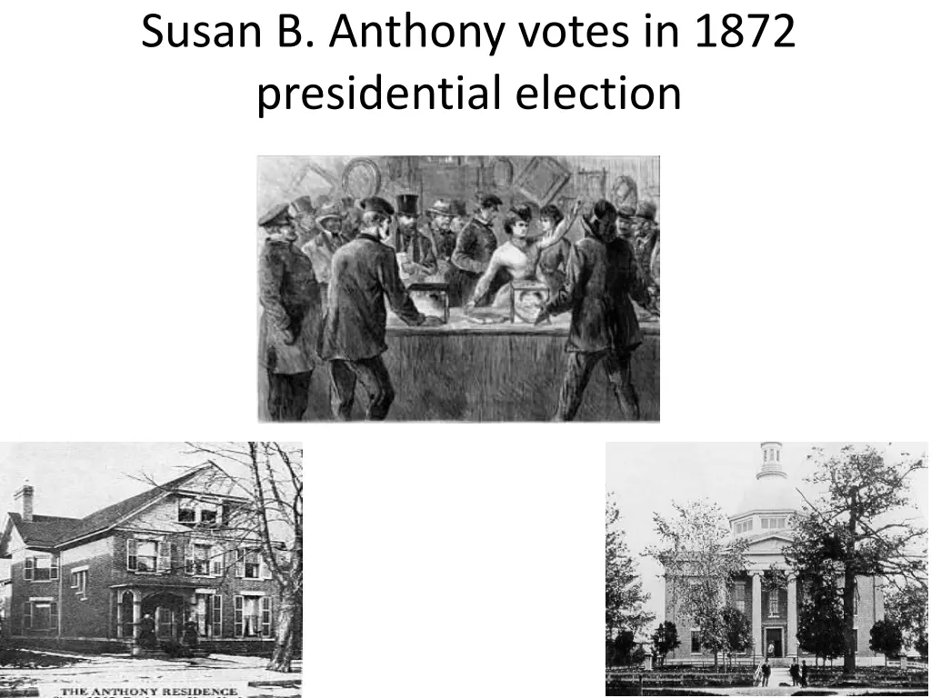 susan b anthony votes in 1872 presidential