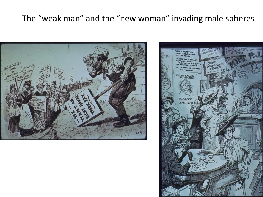 the weak man and the new woman invading male