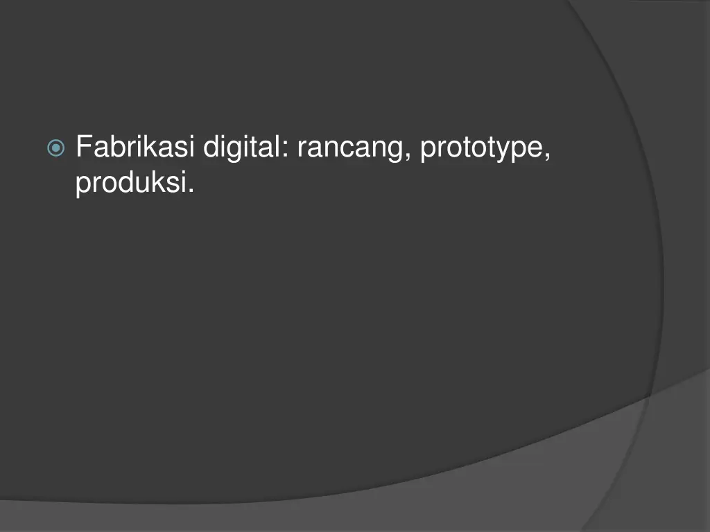 fabrikasi digital rancang prototype produksi