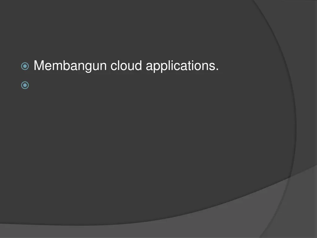 membangun cloud applications