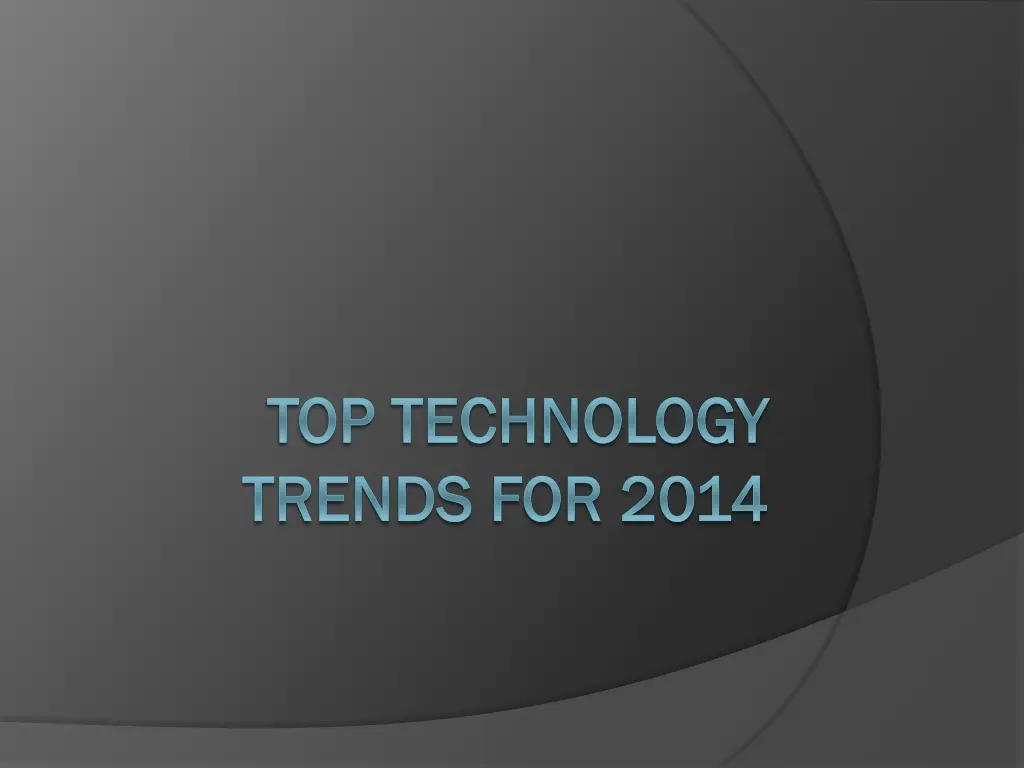 top technology top technology trends for 2014