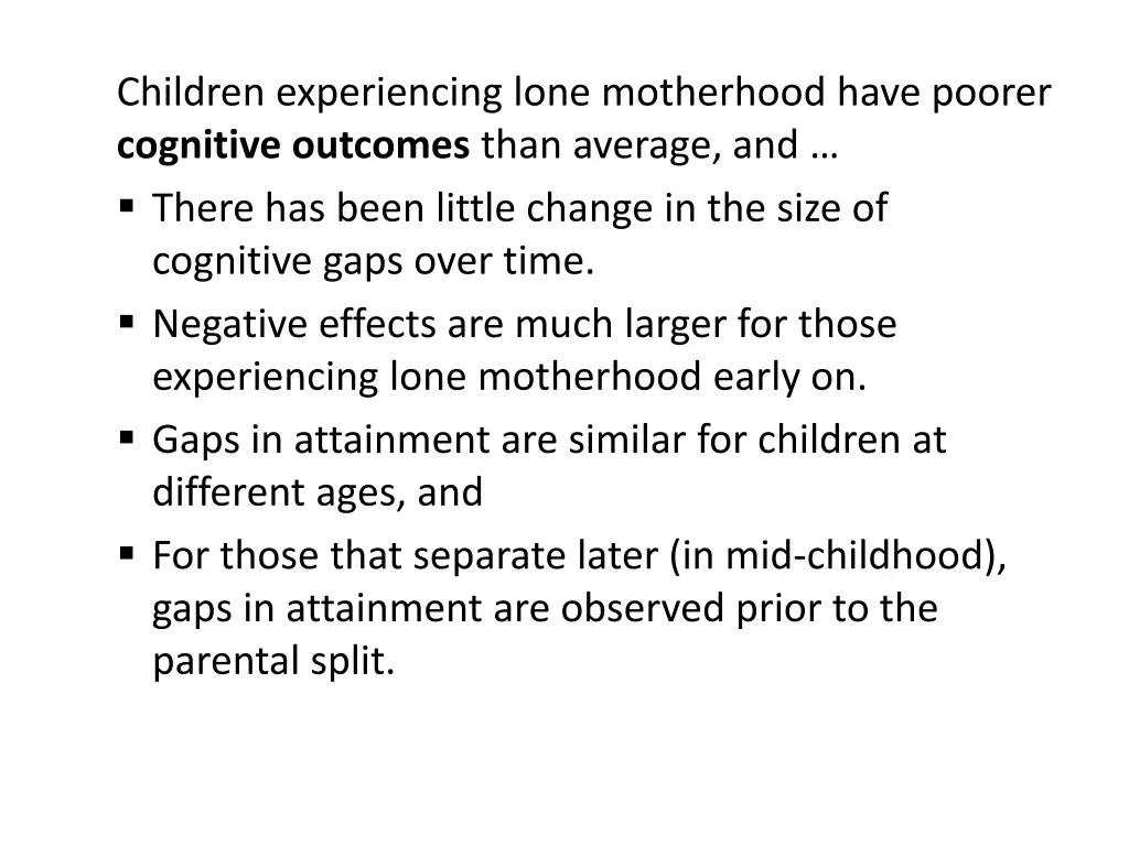 children experiencing lone motherhood have poorer