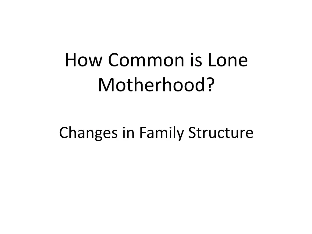 how common is lone motherhood