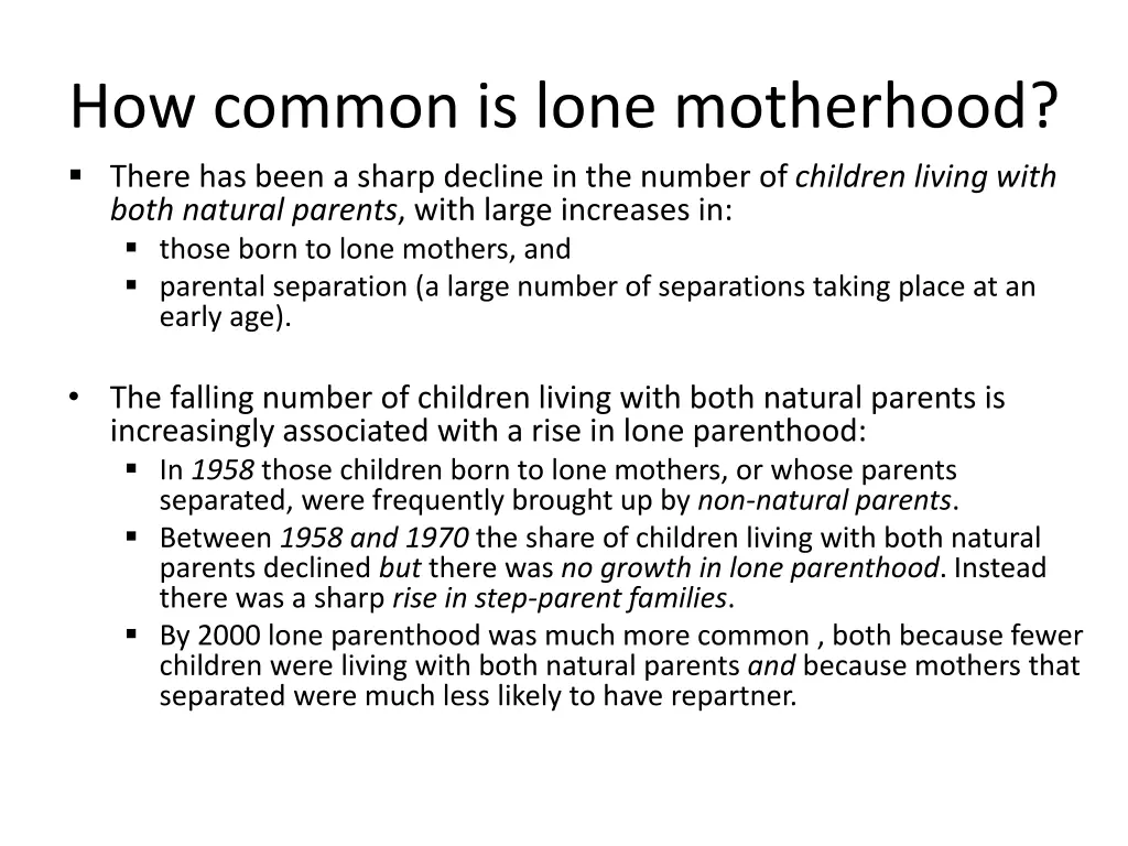 how common is lone motherhood there has been