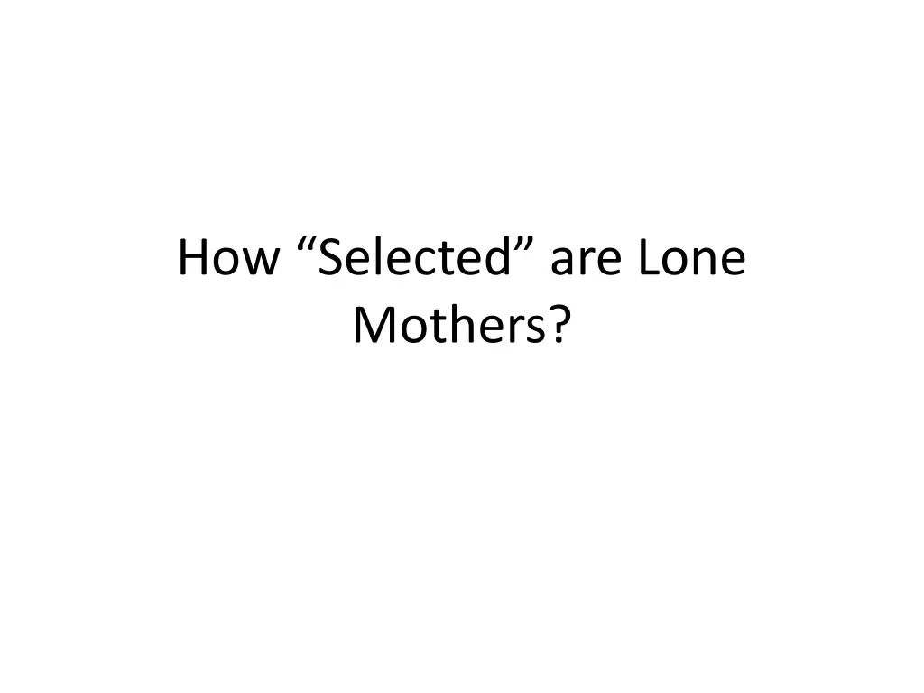 how selected are lone mothers