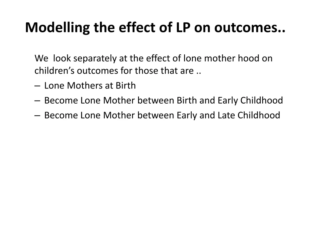 modelling the effect of lp on outcomes