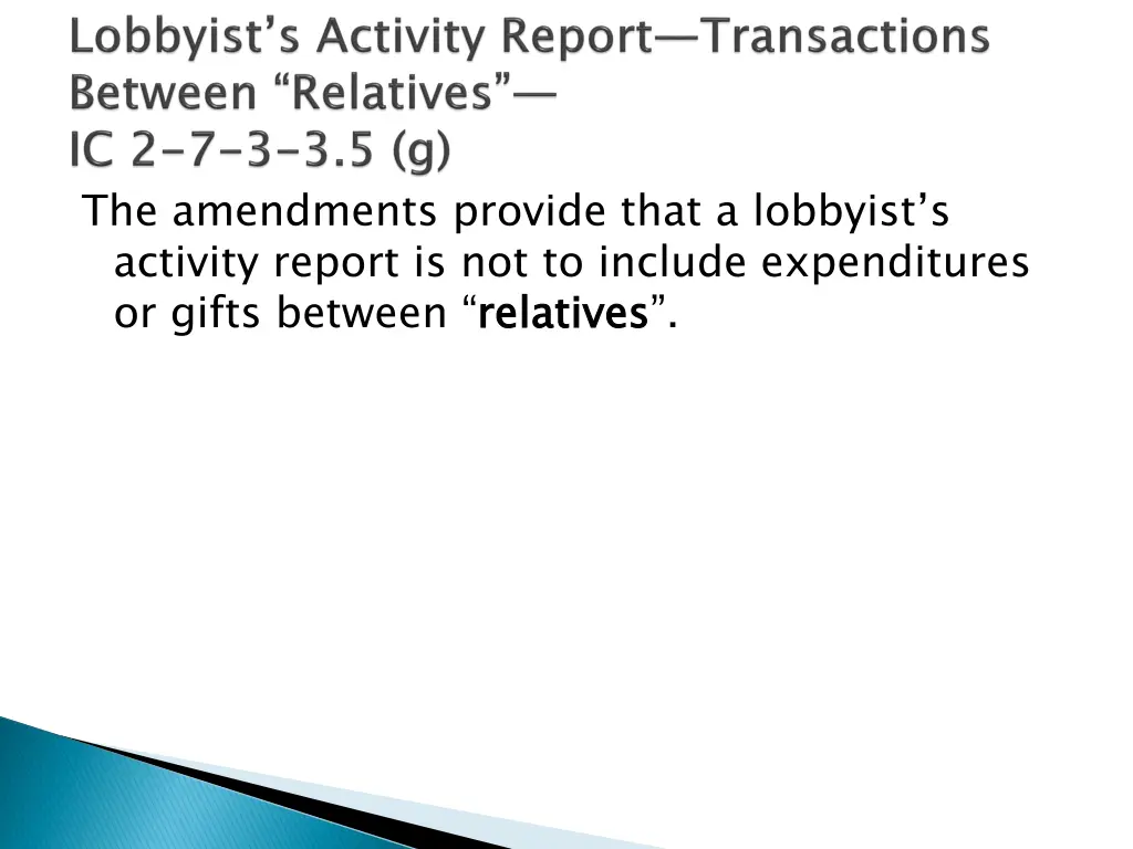 the amendments provide that a lobbyist s activity