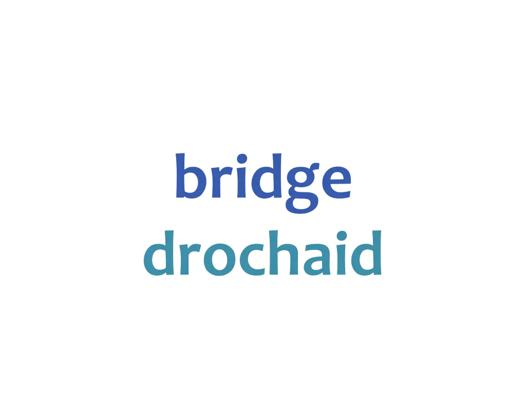 bridge drochaid