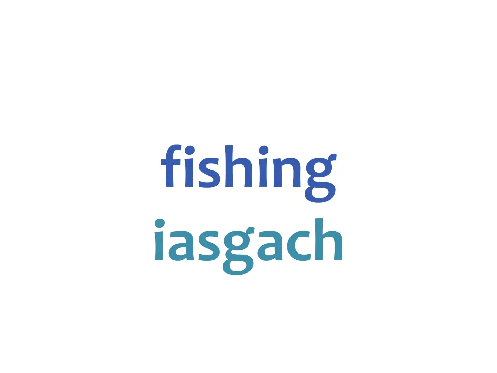 fishing iasgach