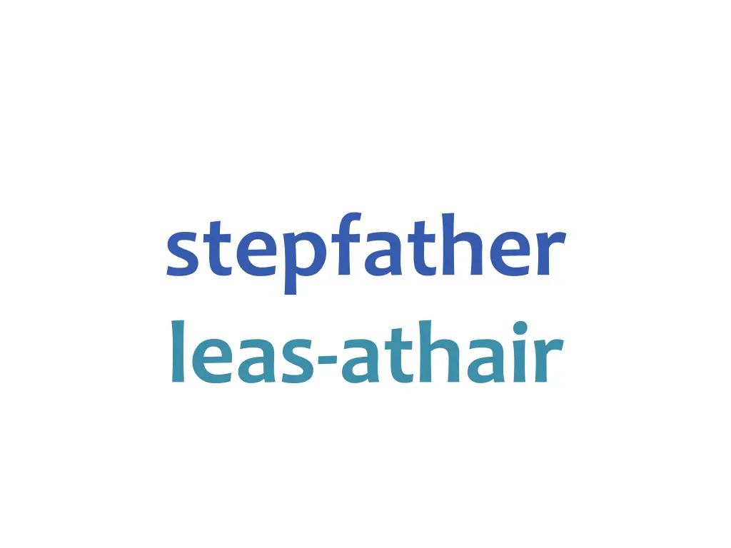 stepfather leas athair