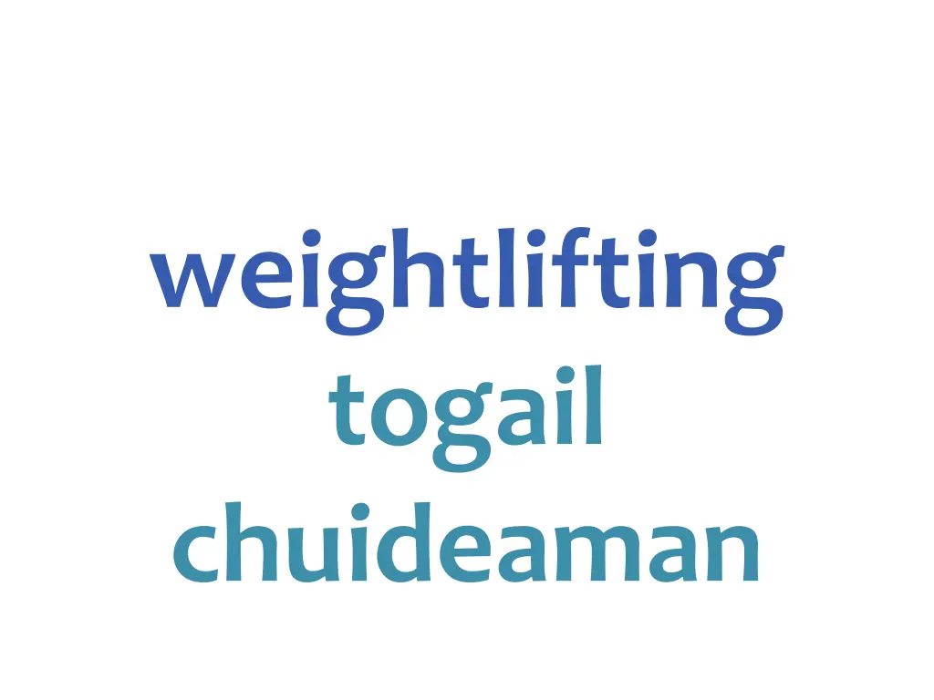 weightlifting togail chuideaman