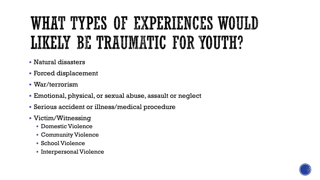 what types of experiences would likely