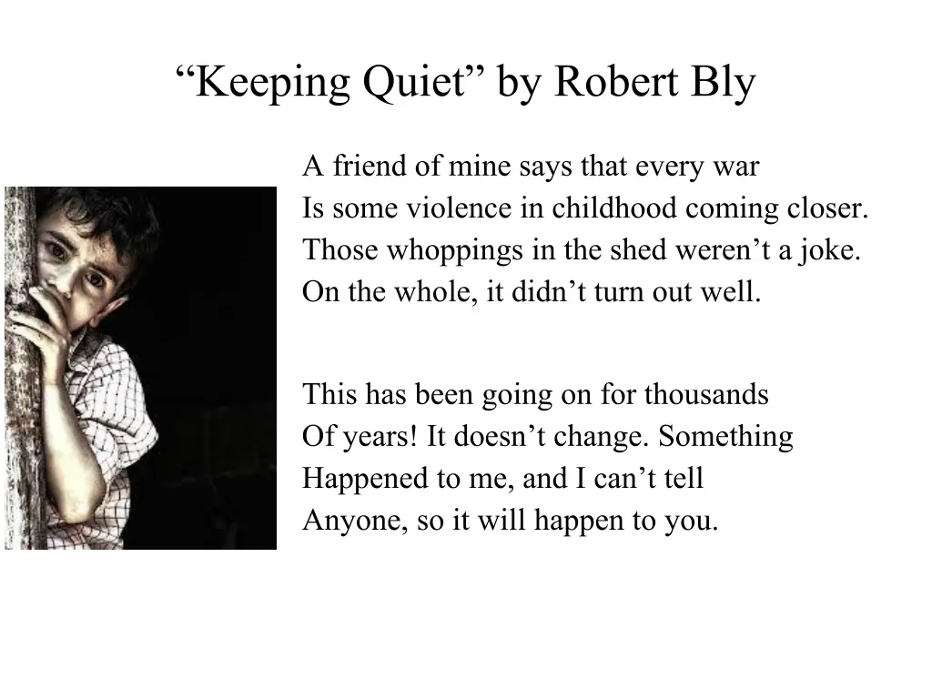 keeping quiet by robert bly