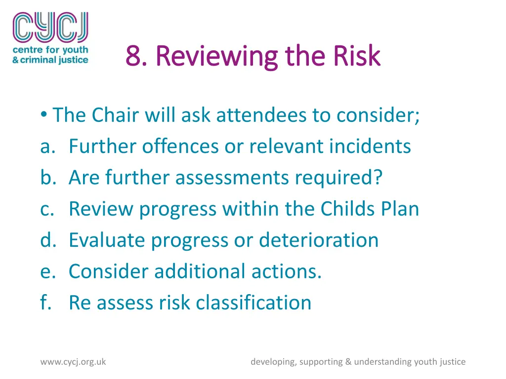 8 reviewing the risk 8 reviewing the risk