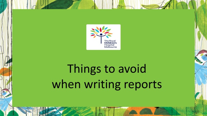 things to avoid when writing reports