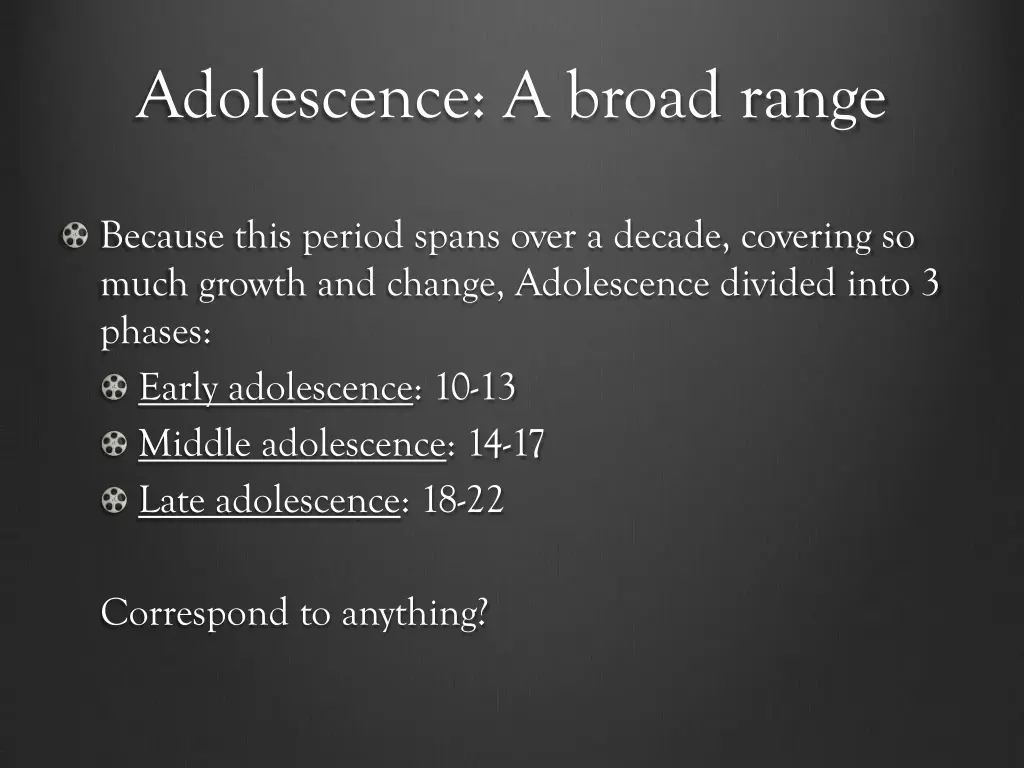 adolescence a broad range