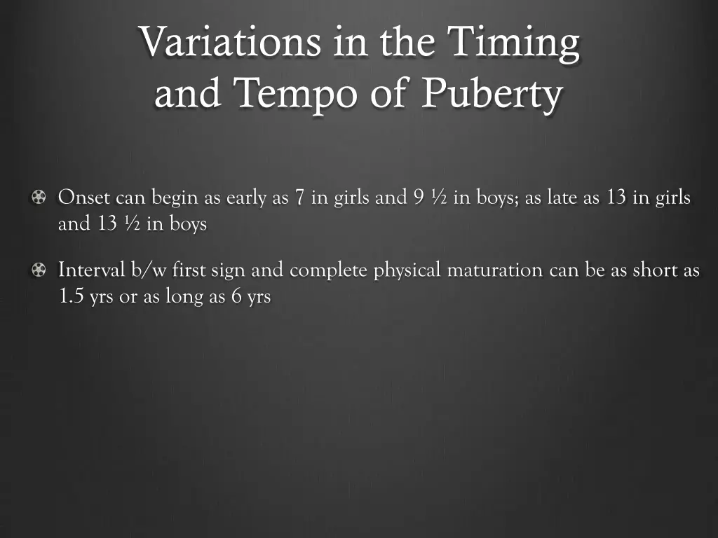 variations in the timing and tempo of puberty