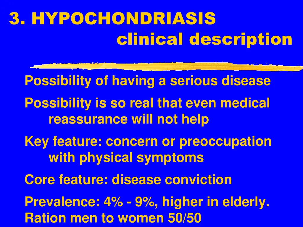 3 hypochondriasis