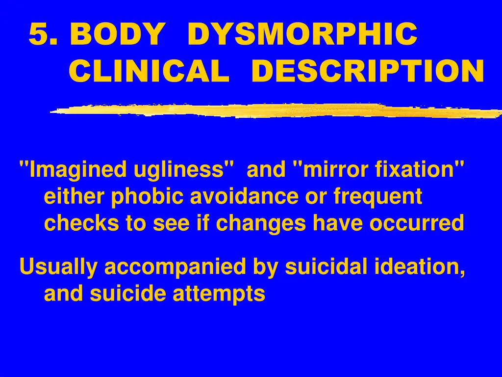 5 body dysmorphic clinical description