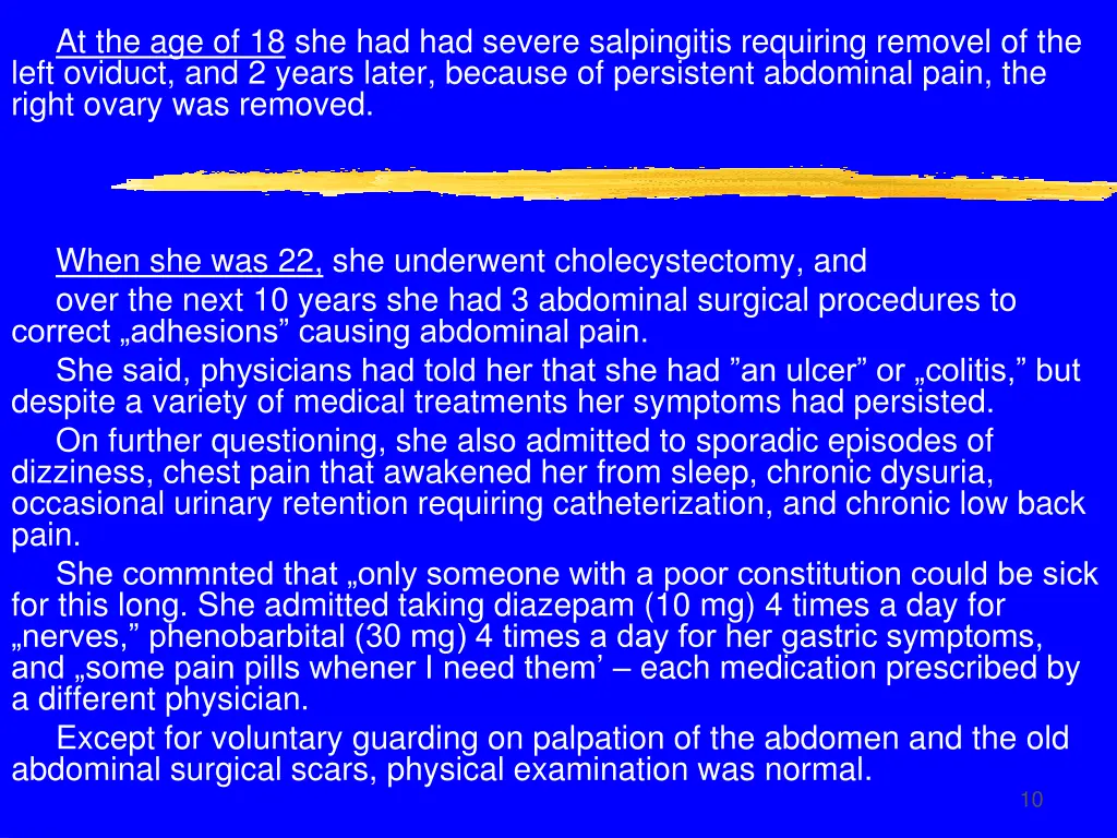 at the age of 18 she had had severe salpingitis