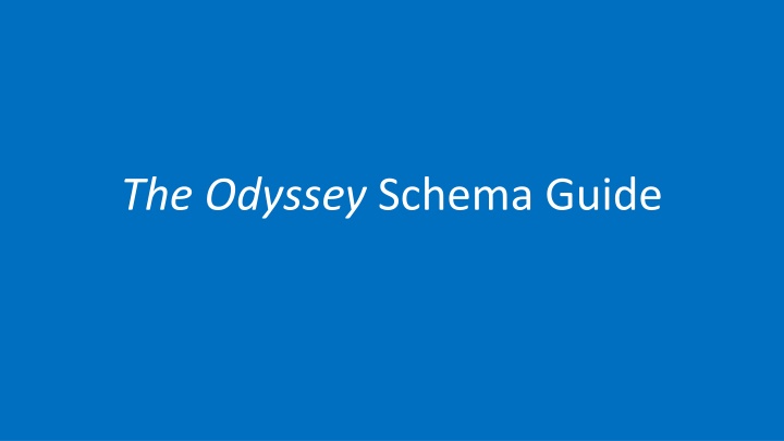 the odyssey schema guide