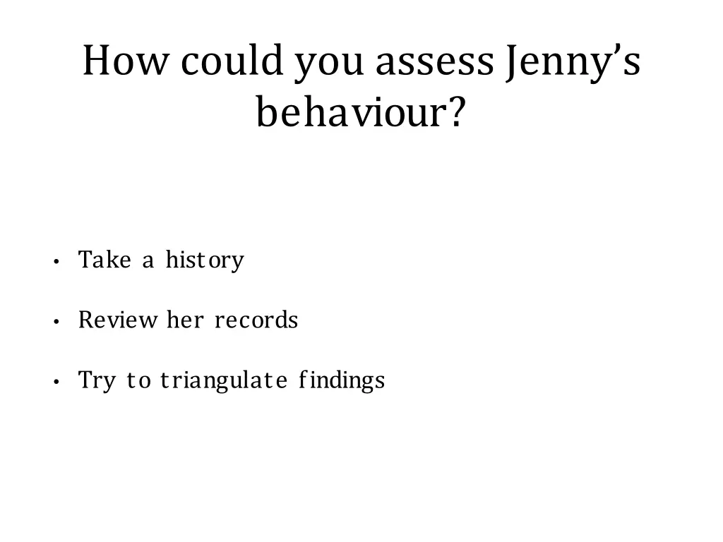 how could you assess jenny s behaviour