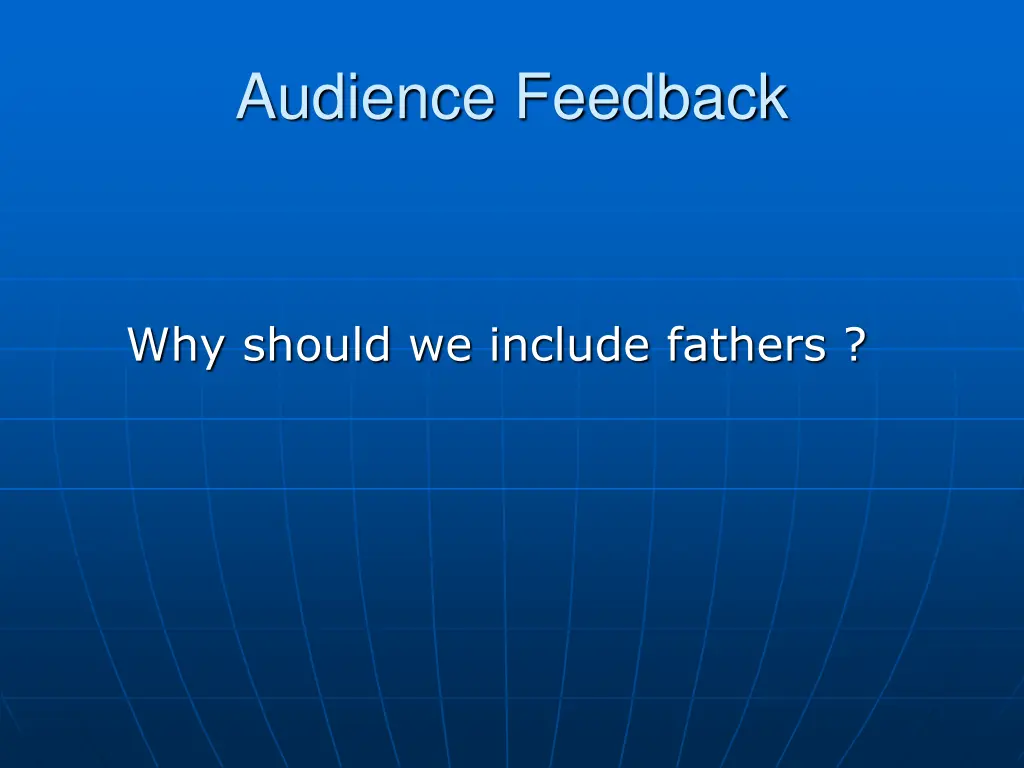 audience feedback