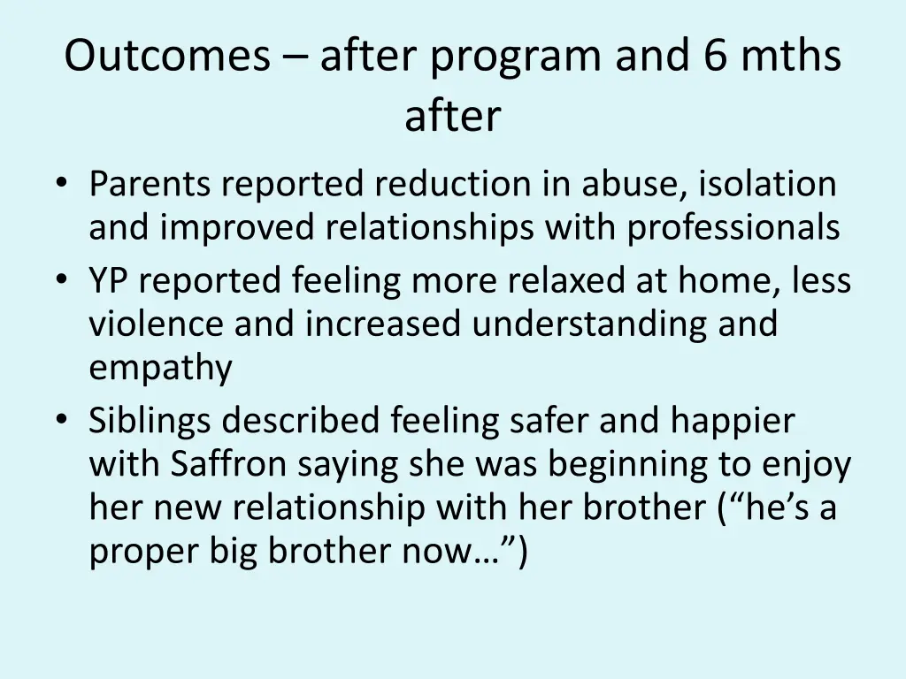 outcomes after program and 6 mths after parents