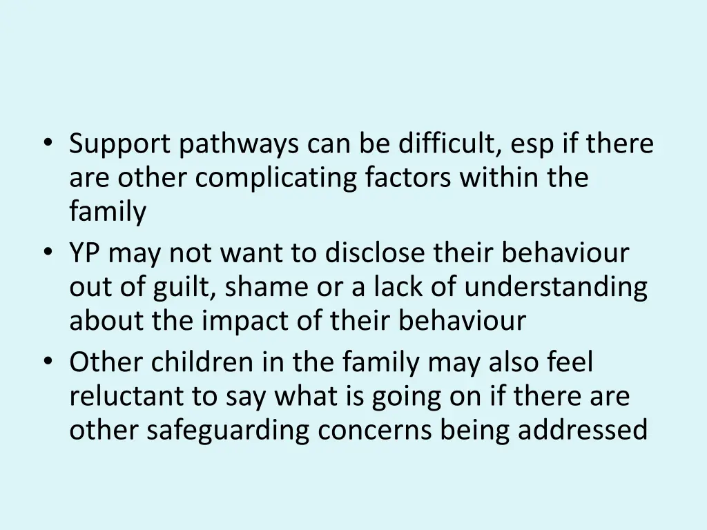 support pathways can be difficult esp if there