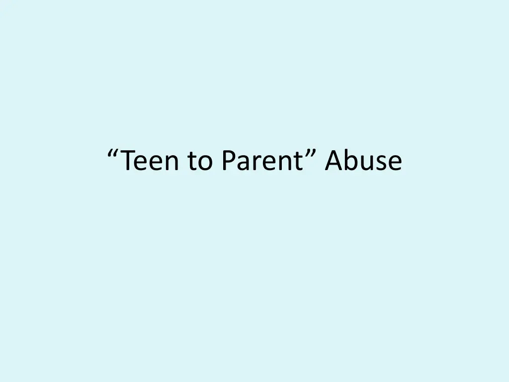 teen to parent abuse