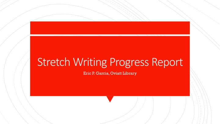 stretch writing progress report eric p garcia