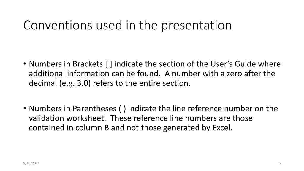 conventions used in the presentation