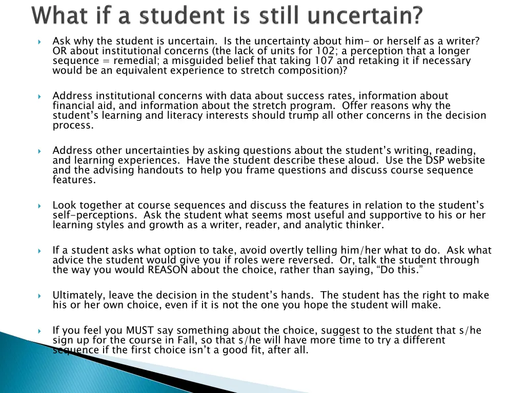 ask why the student is uncertain