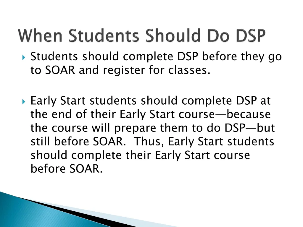 students should complete dsp before they