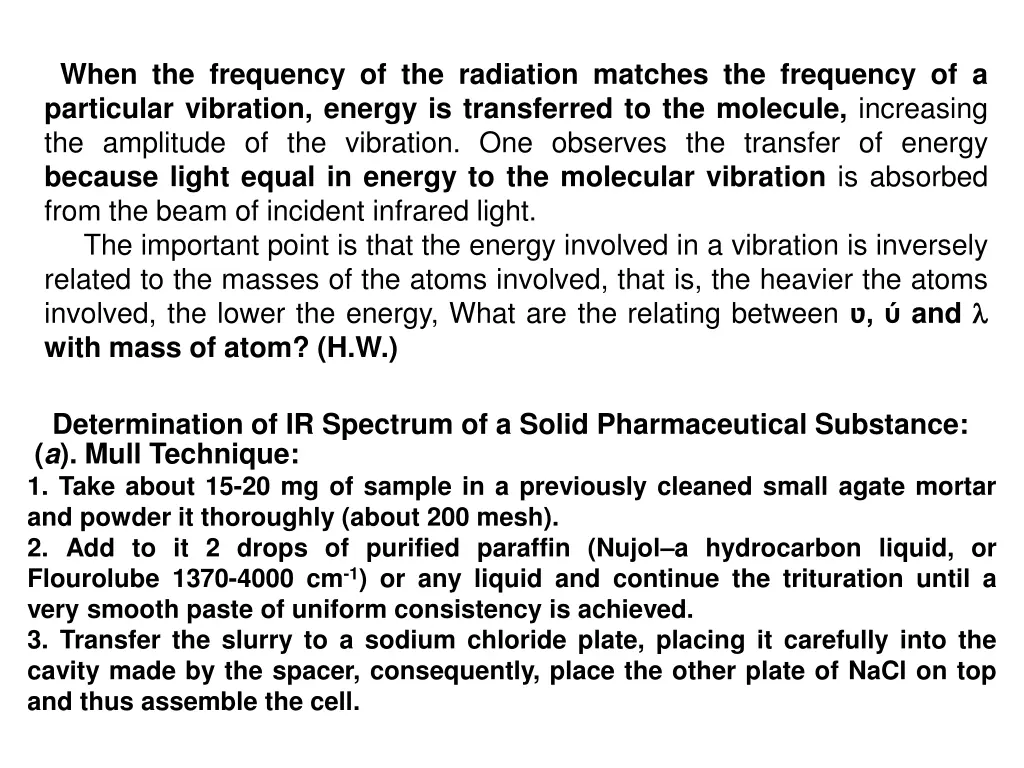 when the frequency of the radiation matches