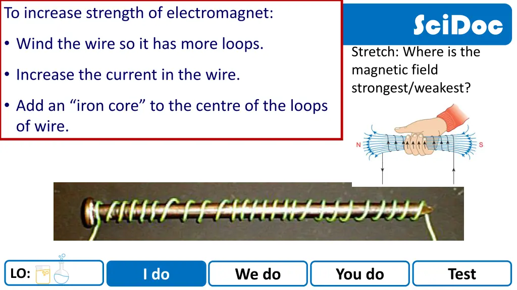 to increase strength of electromagnet