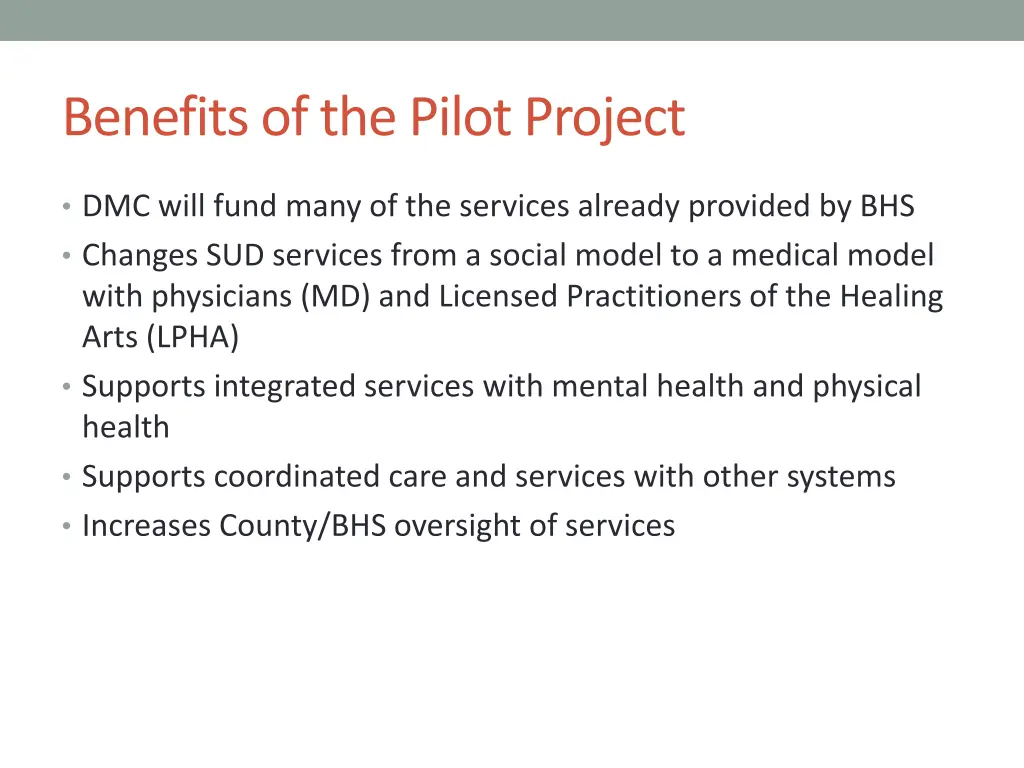 benefits of the pilot project