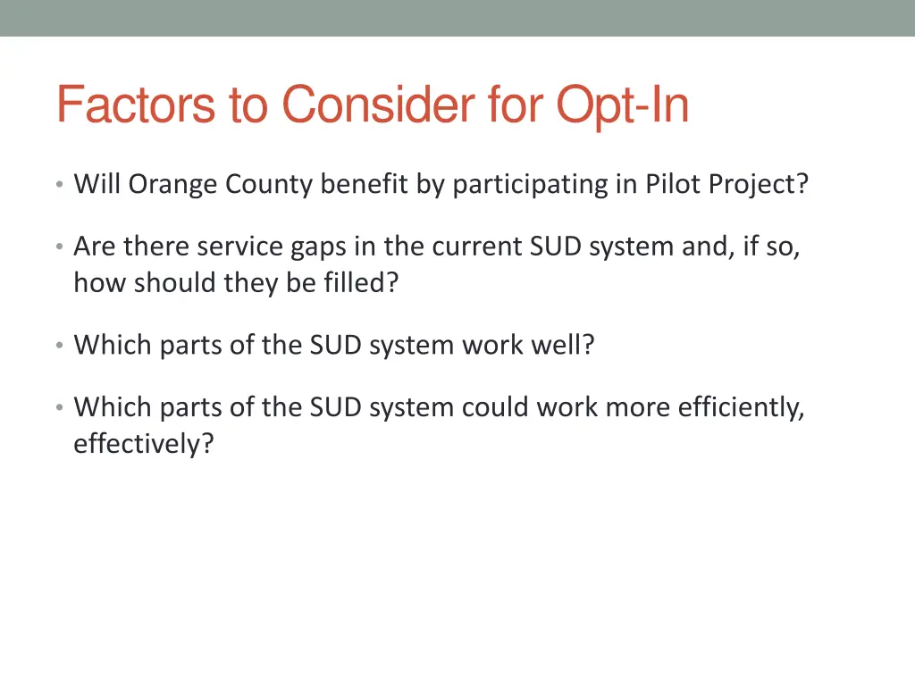 factors to consider for opt in