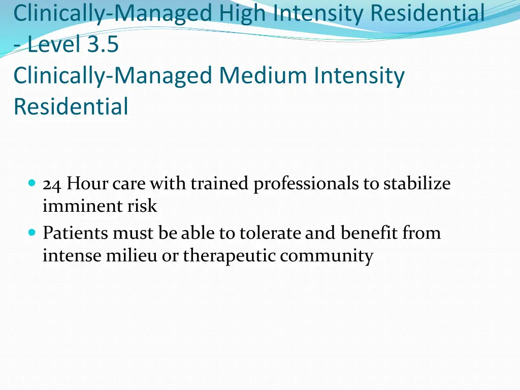 clinically managed high intensity residential