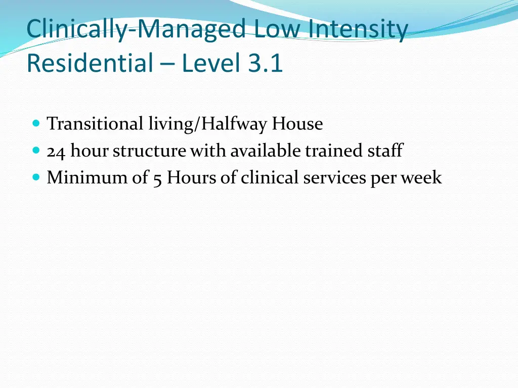 clinically managed low intensity residential