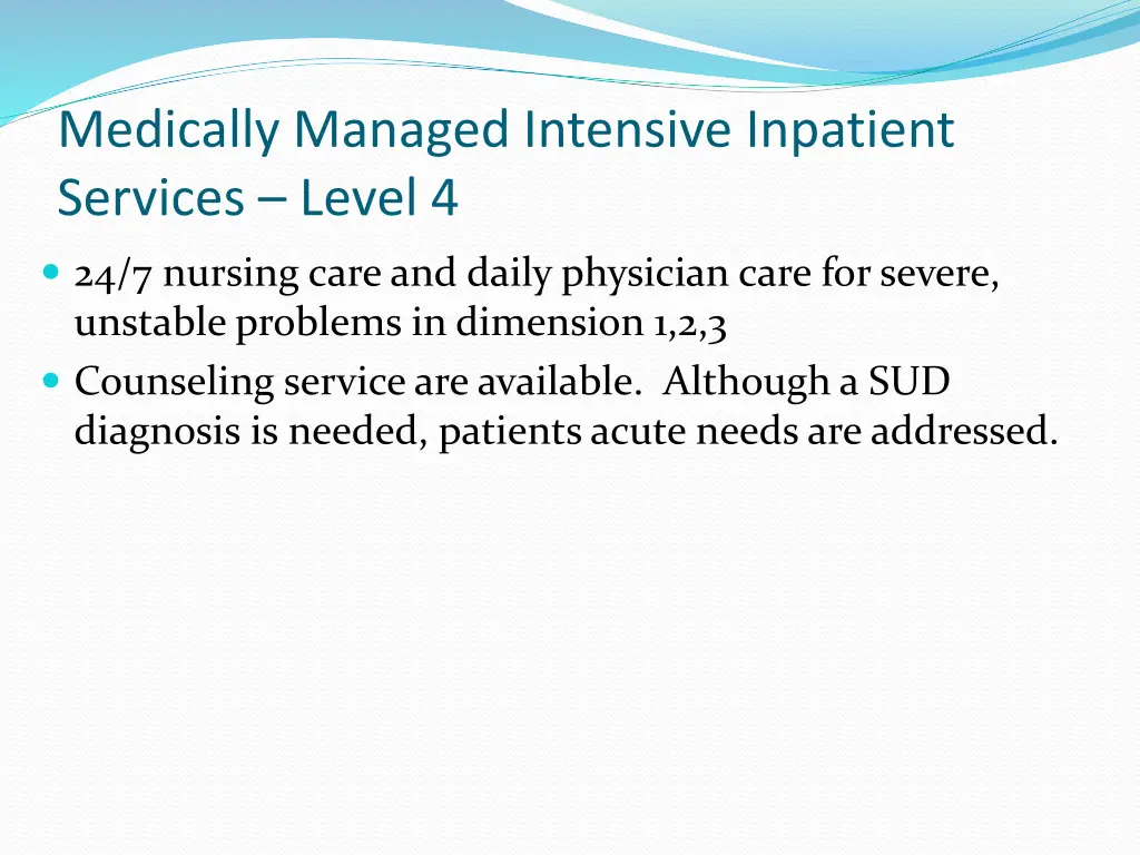 medically managed intensive inpatient services