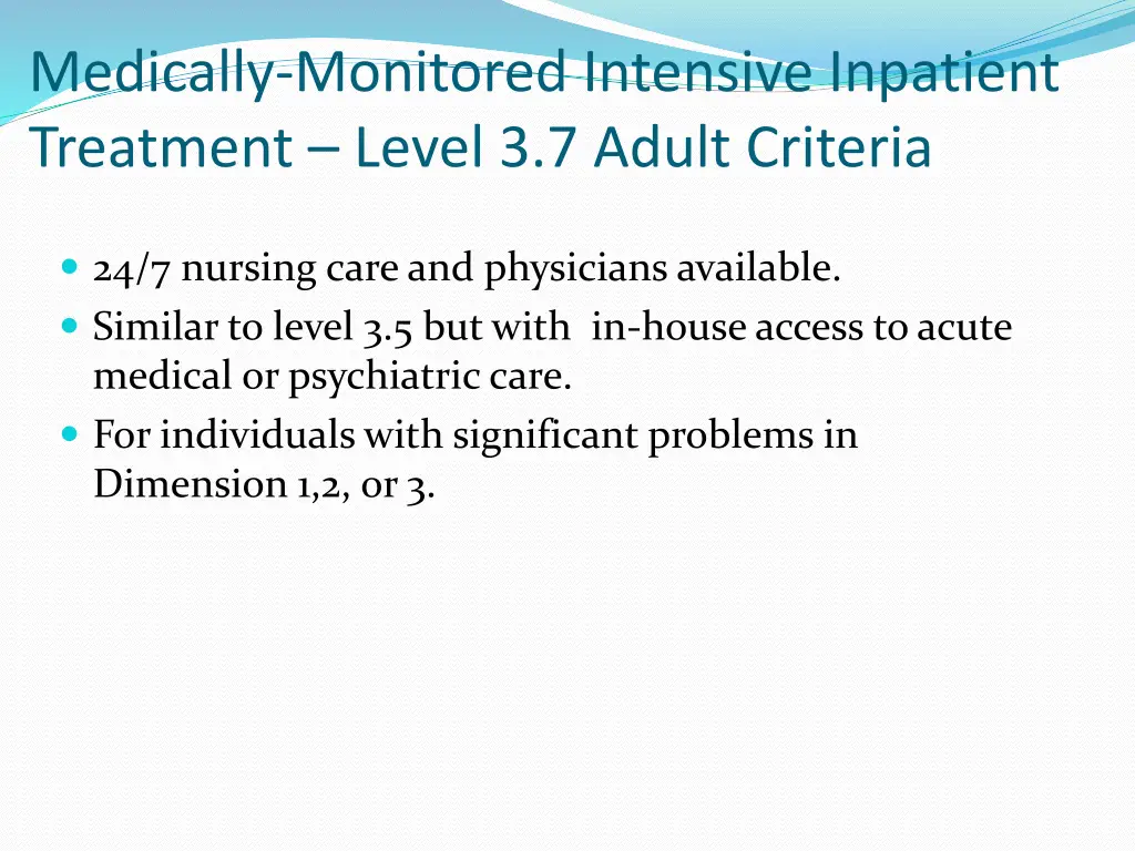 medically monitored intensive inpatient treatment