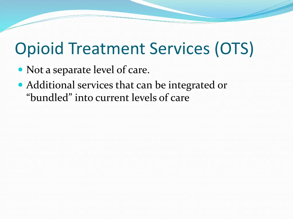 opioid treatment services ots