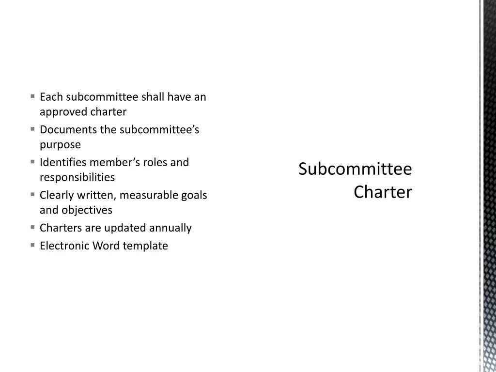 each subcommittee shall have an approved charter