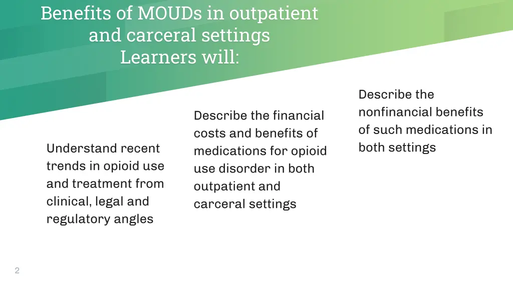 benefits of mouds in outpatient and carceral