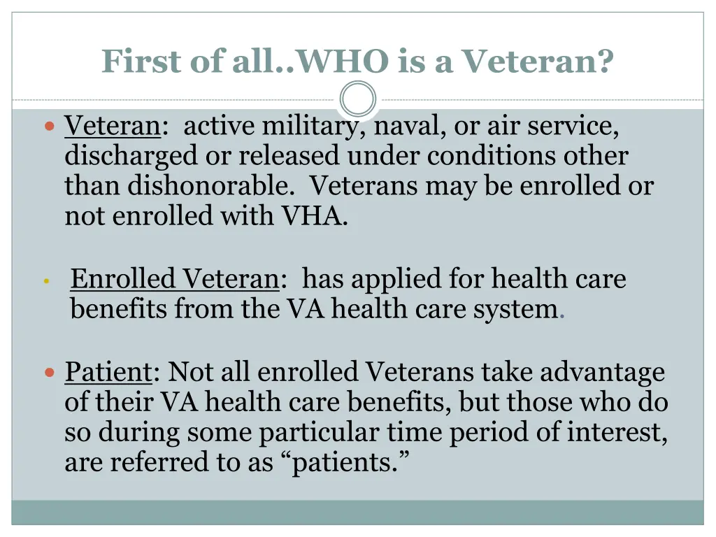 first of all who is a veteran