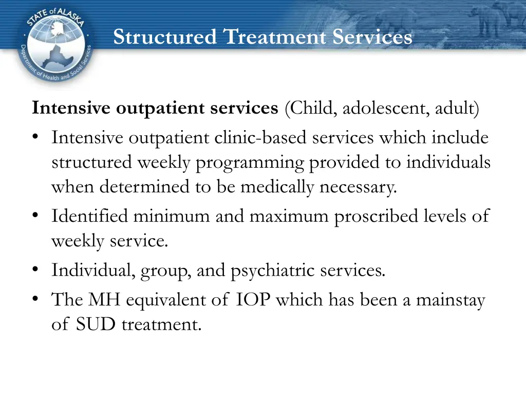 structured treatment services