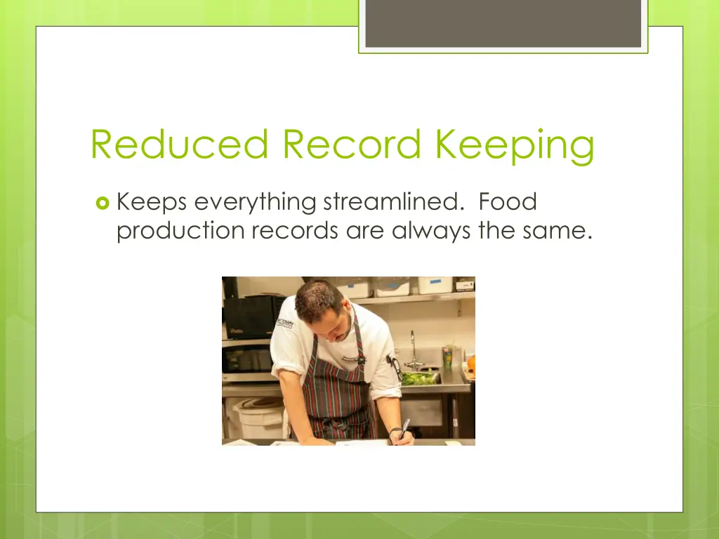 reduced record keeping