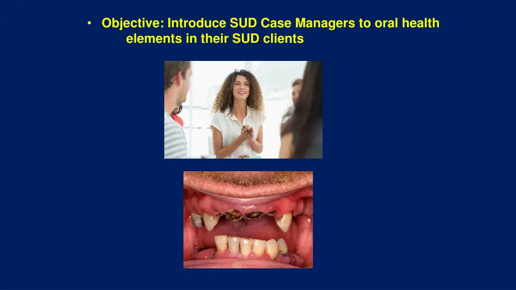 objective introduce sud case managers to oral